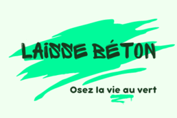 Podcast LAISSE BÉTON : osez la vie au vert !